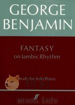 FANTASY  on Iambic Rhythm： Study for Solo Piano（1986 PDF版）