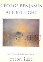 AT FIRST LIGHT  for chamber orchestra . score   1985  PDF电子版封面     