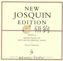 Volume 9  MASSES BASED ON SECULAR POLYPHONIC SONGS 3  Critical Commentary   1995  PDF电子版封面  9063751222   