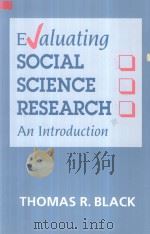 Evaluating Social Science Research An Introduction   1993  PDF电子版封面  0803988532  Thomas R.Black 