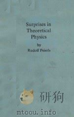 SURPRISES IN THEORETICAL PHYSICS BY RUDOLF PEIERLS   1979  PDF电子版封面     