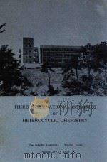 THEIRD INTERNATIONAL CONGRESS OF HETEROCYCLIC CHEMISTRY（1971 PDF版）