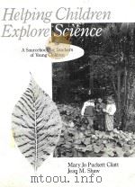 HELPING CHILDREN EXPLORE SCIENCE A SOURCEBOOK FOR TEACHERS OF YOUNG CHILDREN（1992 PDF版）