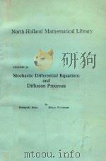 NORTH-HOLLAND MATHEMATICAL LIBRARY VOLUME 24 STOCHASTIC DIFFERENTIAL EQUATIONS AND DIFFUSION PROCESS   1981  PDF电子版封面  0444861726   
