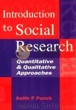 Introduction to Social Research Quantitative and Qualitative Approaches   1998  PDF电子版封面  0761958134  Keith F Punch 