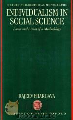 Individualism in Social Science Froms and Limits of A Methodology   1992  PDF电子版封面  0198242794  Rajeev Bhargava 