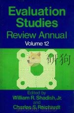 Evaluation Studies Review Annual Volume 12 1987   1987  PDF电子版封面  0803923412  William R.Shadish and Charles 