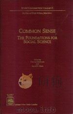 Common Sense The Foundations for Social Science   1987  PDF电子版封面  0819165042  Frits Van holthoon and David R 