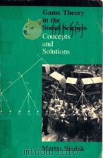 Game Theory in the Social Sciences Concepts and Solutions   1984  PDF电子版封面  0262191954  Martin Shubik 