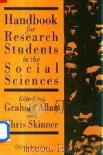 Handbook for Research Stidents in the Social Sciences   1991  PDF电子版封面  1850009368  Graham Allan and Chris Skinner 