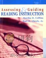ASSESSING & GUDIING READING INSTRUCTION   1999  PDF电子版封面  0697241405  MARTHA D.COLLINS EARL H.CHEEK 