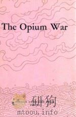 THE OPIUM WAR   1976  PDF电子版封面    《中国近代史丛书》编写组编 