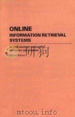 ONLINE INFORMATION RETRIEVAL SYSTEMS AN INTRODUCTORY MANUAL TO PRINCIPLES AND PRACTICE SECOND EDITIO   1984  PDF电子版封面  0851573630   
