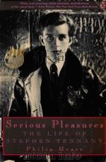 SERIOUS PLEASURES THE LIFE OF STEPHEN TENNANT   1990  PDF电子版封面  0140165320  PHILIP HOARE 