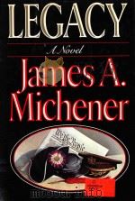 LEGACY   1987  PDF电子版封面  0394564324  JAMES A.MICHENER 