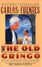 THE OLD GRINGO BY CARLOS FUENTES   1985  PDF电子版封面  0060970634   