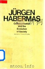 Jurgen Habermas Communication and the Evolution of Society   1979  PDF电子版封面  0807015211  Thomas McCarthy 