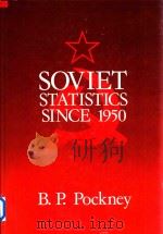 Soviet Statistics Since 1950   1991  PDF电子版封面  1855211068  B.P.Pockney 