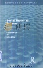 Social Theoty as Science   1975  PDF电子版封面  9780415608770  Russell Keat and John Urry 