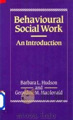 behavioural Social Work An Introduction（1986 PDF版）