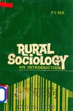 Rural Sociology An Introduction   1981  PDF电子版封面    P.C.Deb 