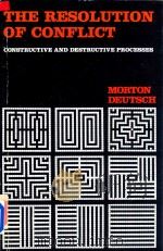 The Resolution of Conflict Constructive and Destructive Processes   1973  PDF电子版封面  0300021860  Morton Deutsch 