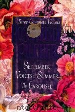 THREE COMPLETE NOVELS SEPTEMBER VOICES IN SUMMER THE CAROUSEL   1990  PDF电子版封面  0517121905  ROSAMUNDE PILCHER 