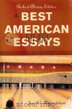 THE BEST AMERICAN ESSAYS COLLEGE EDITION FOURTH EDITION   1999  PDF电子版封面  0618333703  ROBERT ATWAN 