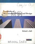 ESSENTIALS OF ORGANIZATION THEORY AND DESIGN   1998  PDF电子版封面  0538879270  RICHARD L.DAFT 