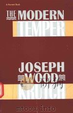 THE MODERN TEMPER   1957  PDF电子版封面    JOSEPH WOOD KRUTCH 