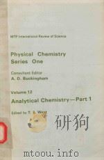 PHYSICAL CHEMISTRY SERIES ONE VOLUME 12 ANALYTICAL CHEMISTRY-PART 1（1973 PDF版）