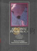 ABNORMAL PSYCHOLOGY:THE HUMAN EXPERIENCE OF PSYCHOLOGICAL DISORDERS   1993  PDF电子版封面  0030937612  RICHARD P.HALGIN AND SUSAN KRA 