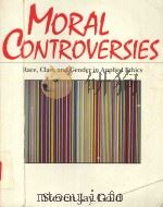 MORAL CONTROVERSIES RACE CLASS AND GENDER IN APPLIED ETHICS   1993  PDF电子版封面  0534196624  STEVEN JAY GOLD 