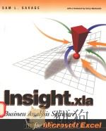 INSIGHT.XLA BUSINESS ANALYSIS SOFTWARE FOR MICROSOFT EXCEL   1998  PDF电子版封面  0534520383  SAM L.SAVAGE 