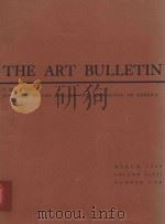 THE ART BULLETIN A QUARTERLY MARCH 1965 VOLUME XLVII NUMBER ONE   1965  PDF电子版封面     