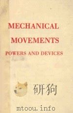 MECHANICAL MOVEMENTS POWERS AND DEVICES   1978  PDF电子版封面  089341512X  GARDNER D.HISCOX 