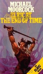 ELRIC AT THE END OF TIME   1984  PDF电子版封面  0586063420   