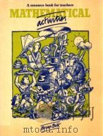 MATHEMATICAL ACTIVITIES A RESOURCE BOOK FOR TEACHERS   1982  PDF电子版封面  0521285186  BRIAN BOLT 