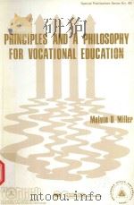 PRINCIPLES AND A PHILOSOPHY FOR VOCATIONAL EDUCATION   1985  PDF电子版封面     
