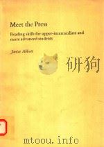 MEET THE PRESS READINGS SKILLS FOR UPPER-INTERMEDIATE AND MORE ADVANCED STUDENTS（1981 PDF版）