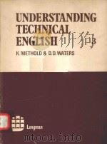 UNDERSTANDING TECHNICAL ENGLISH 3   1980  PDF电子版封面  0582690366  K.METHOLD AND D.D.WATERS & A.K 