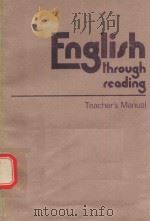 ENGLISH THROUGH READING TEACHER'S MANUAL   1974  PDF电子版封面  0333192028   