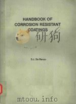 HANDBOOK OF CORROSION RESISTANT COATINGS   1986  PDF电子版封面  0815510926  D.J. DE RENZO 