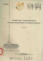 THE MES CODE: CHEMICAL-EQUILIBRIUM DETONATION-PRODUCT STATES OF CONDENSED EXPLOSIES   1976  PDF电子版封面     