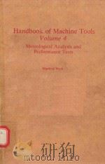 HANDBOOK OF MACHINE TOOLS VOLUME 4   1984  PDF电子版封面  0471262269  MANFRED WECK 