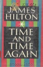 TIME AND TIME AGAIN   1953  PDF电子版封面    JAMES HILTON 