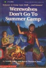 WEREWOLVES DON'T GO TO SUMMER CAMP   1991  PDF电子版封面  0590440616   