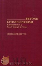 Beyond Ethnocentrism A Reconstruction of Marx's Concept of Science（1991 PDF版）