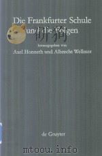 Die Frankfurter Schule Und Die Folgen Referate Eines Symposiums Der Alexander Von Humboldt-Stiftung（1986 PDF版）