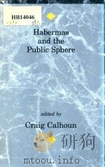 Habermas and the Public Sphere   1999  PDF电子版封面  0262531143  Craig Calhoun 